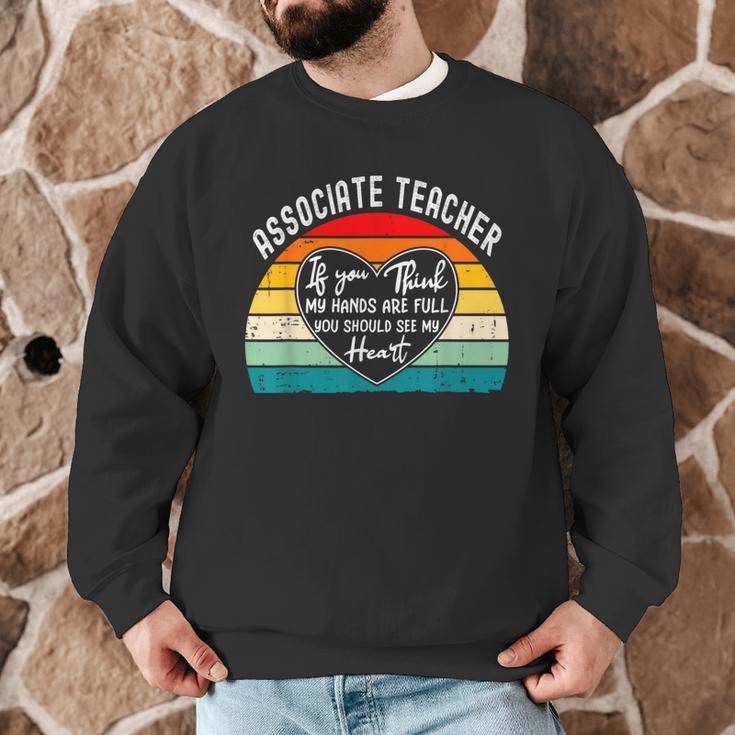 Associate Teacher If You Think My Hands Are Full Men Graphic Sweatshirt, novelty gifts, funny gifts Associate Teacher If You Think My Hands Are Full Men Graphic Sweatshirt, novelty gifts, funny gifts