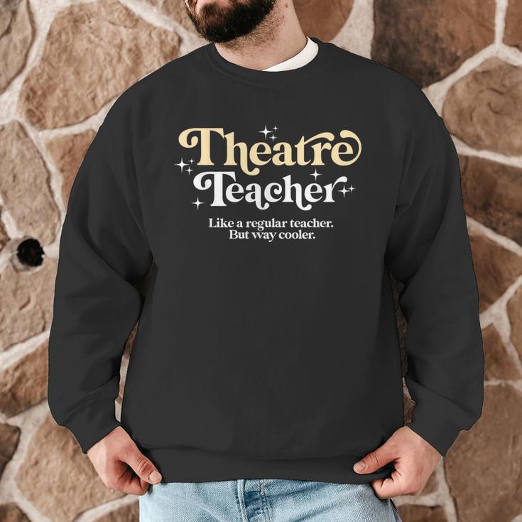 Theatre Teacher Back To School Essential Must Have Men Graphic Sweatshirt, novelty gifts, funny gifts
