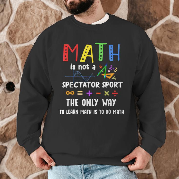 Back To School Math Is Not A Spectator Sport Math Teacher Men Graphic Sweatshirt, novelty gifts, funny gifts Back To School Math Is Not A Spectator Sport Math Teacher Men Graphic Sweatshirt, novelty gifts, funny gifts