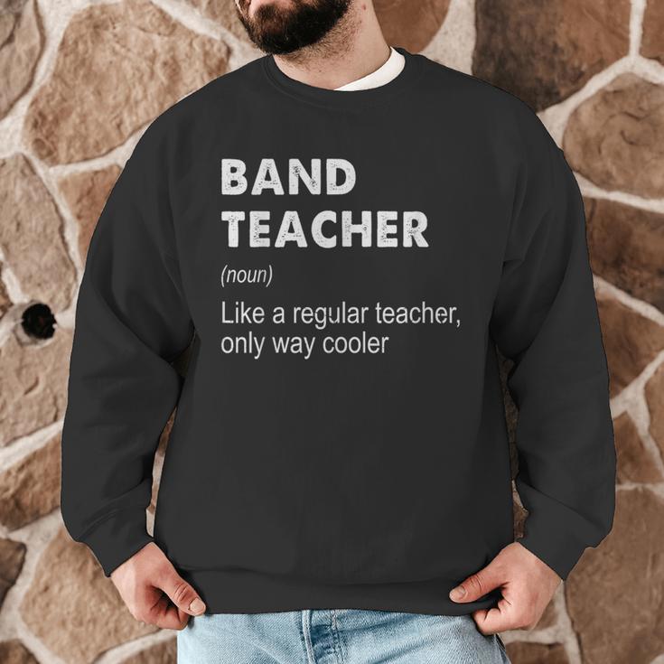 Band Teacher Definition Teaching School Teacher Men Graphic Sweatshirt, novelty gifts, funny gifts
