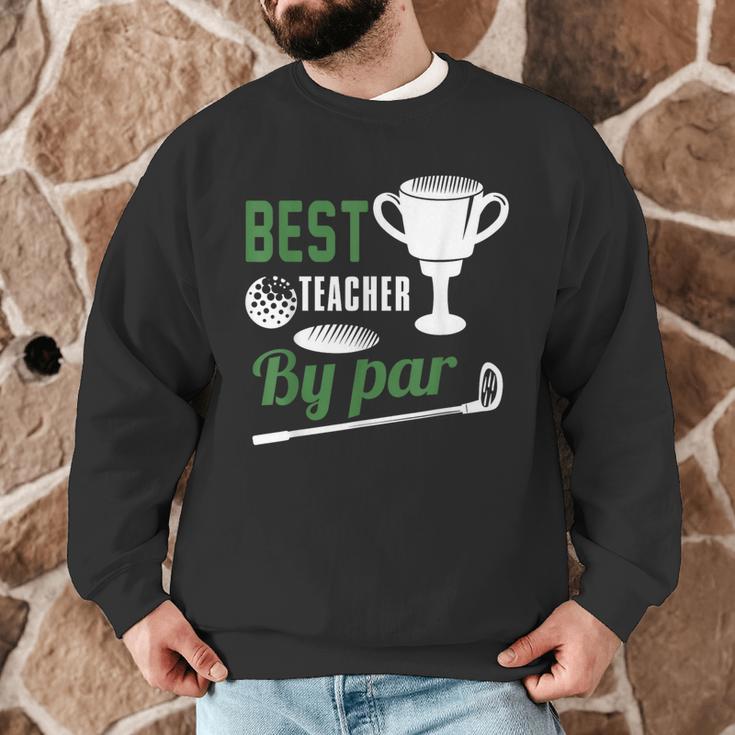 Best Teacher By Par Golf Golfer Men Graphic Sweatshirt, novelty gifts, funny gifts