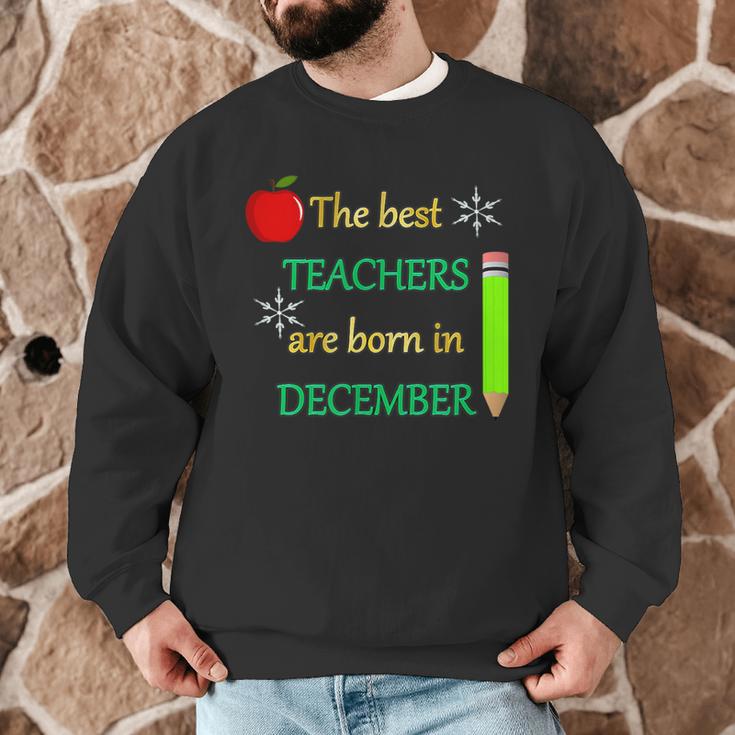 THE BEST TEACHERS ARE BORN IN DECEMBER Men Graphic Sweatshirt, novelty gifts, funny gifts THE BEST TEACHERS ARE BORN IN DECEMBER Men Graphic Sweatshirt, novelty gifts, funny gifts