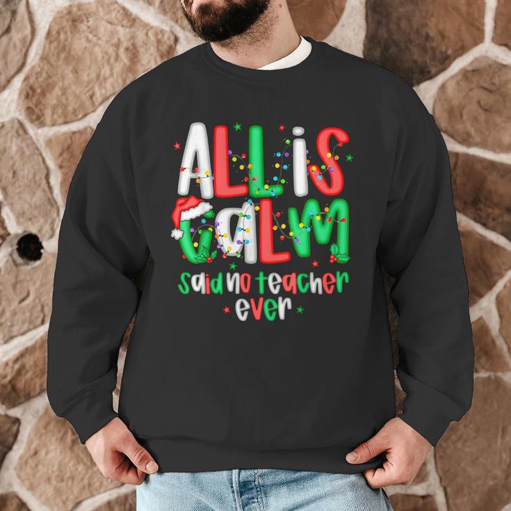 All Calm Said No Teacher Teacher Christmas Lights Men Graphic Sweatshirt, novelty gifts, funny gifts All Calm Said No Teacher Teacher Christmas Lights Men Graphic Sweatshirt, novelty gifts, funny gifts