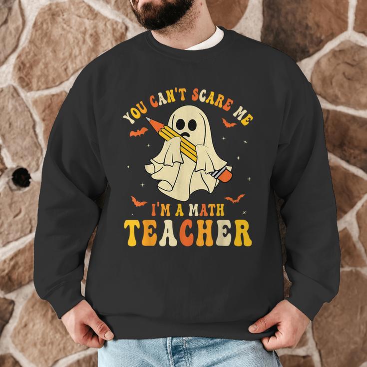 You Can't Scare Me I'm A Math Teacher Halloween Ghost Groovy Men Graphic Sweatshirt, novelty gifts, funny gifts You Can't Scare Me I'm A Math Teacher Halloween Ghost Groovy Men Graphic Sweatshirt, novelty gifts, funny gifts