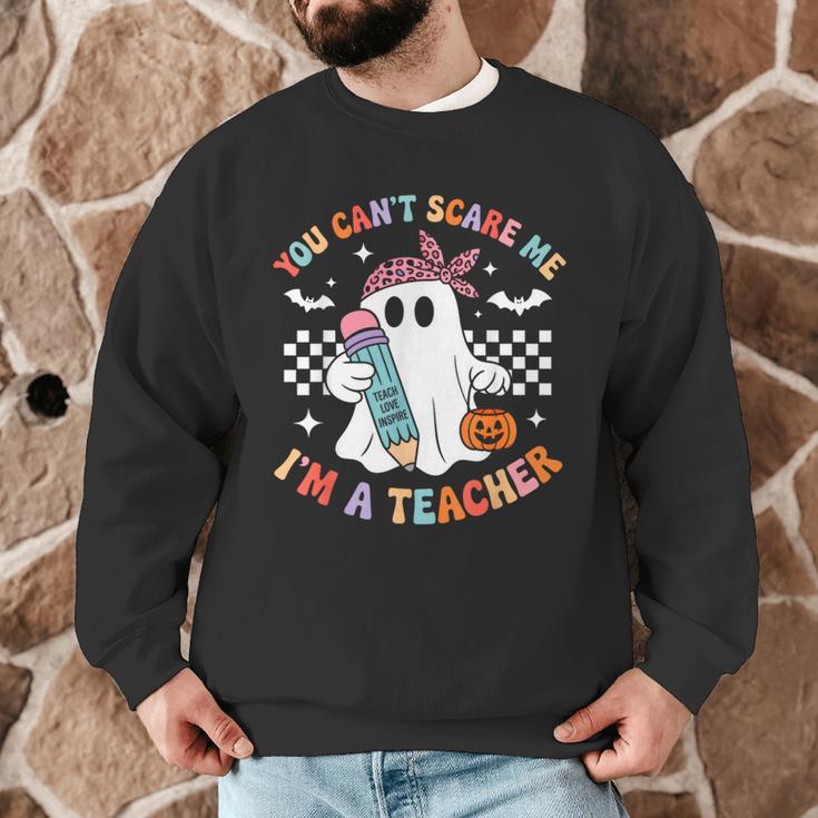 You Can't Scare Me I'm A Teacher Ghost Happy Halloween Men Graphic Sweatshirt, novelty gifts, funny gifts