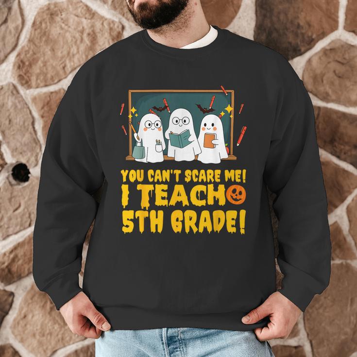 You Can't Scare Me I Teach 5th Grade Teacher Halloween Men Graphic Sweatshirt, novelty gifts, funny gifts You Can't Scare Me I Teach 5th Grade Teacher Halloween Men Graphic Sweatshirt, novelty gifts, funny gifts