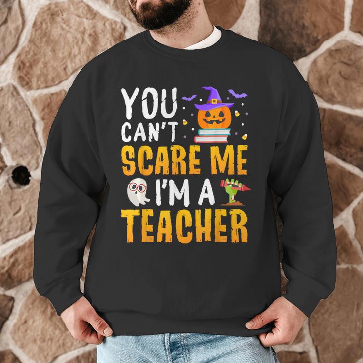 You Cant Scare Me Im A Teacher Halloween Trick Or Teach 2024 Men Graphic Sweatshirt, novelty gifts, funny gifts
