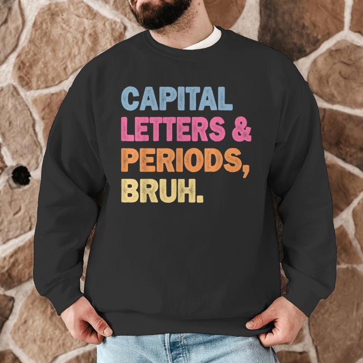 Capital Letters And Periods Bruh Teacher Bruh Teache Men Graphic Sweatshirt, novelty gifts, funny gifts