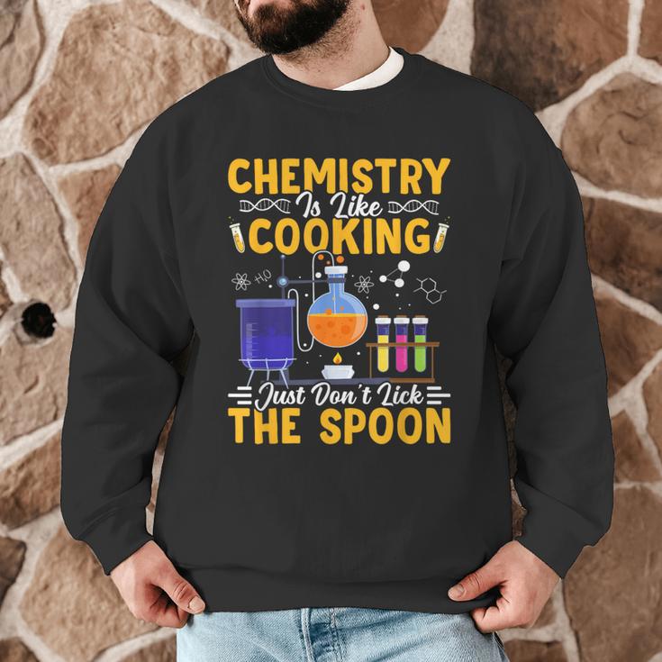 Chemistry Is Like Cooking Science Teacher Student Men Graphic Sweatshirt, novelty gifts, funny gifts