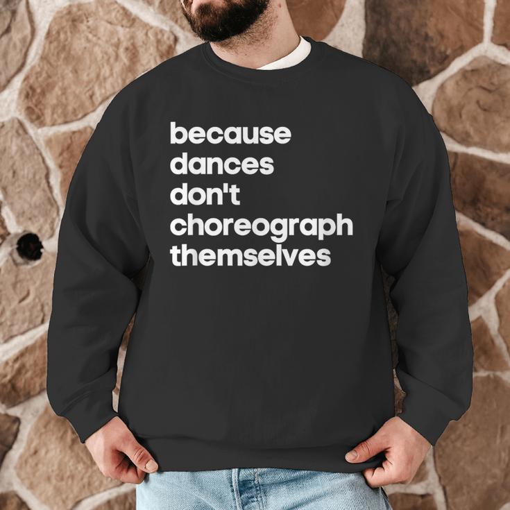 Choreographer Dance Teacher Cool Unique Shirt For Men Women Men Graphic Sweatshirt, novelty gifts, funny gifts Choreographer Dance Teacher Cool Unique Shirt For Men Women Men Graphic Sweatshirt, novelty gifts, funny gifts