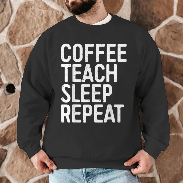 Coffee Teach Sleep Repeat Shirt Coffee Men Women Teacher Men Graphic Sweatshirt, novelty gifts, funny gifts