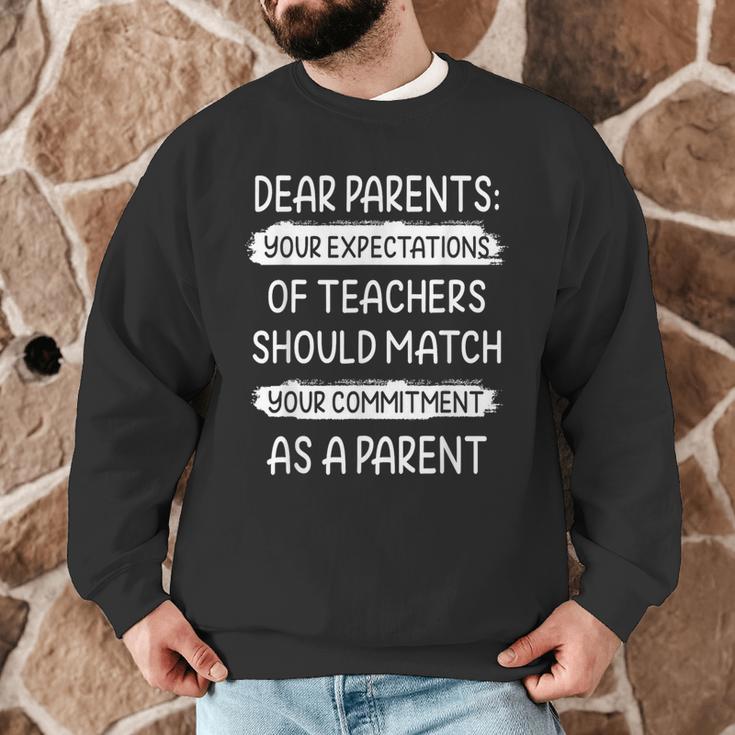 Dear Parents Your Expectations Of Teachers Should Match Men Women Men Graphic Sweatshirt, novelty gifts, funny gifts Dear Parents Your Expectations Of Teachers Should Match Men Women Men Graphic Sweatshirt, novelty gifts, funny gifts
