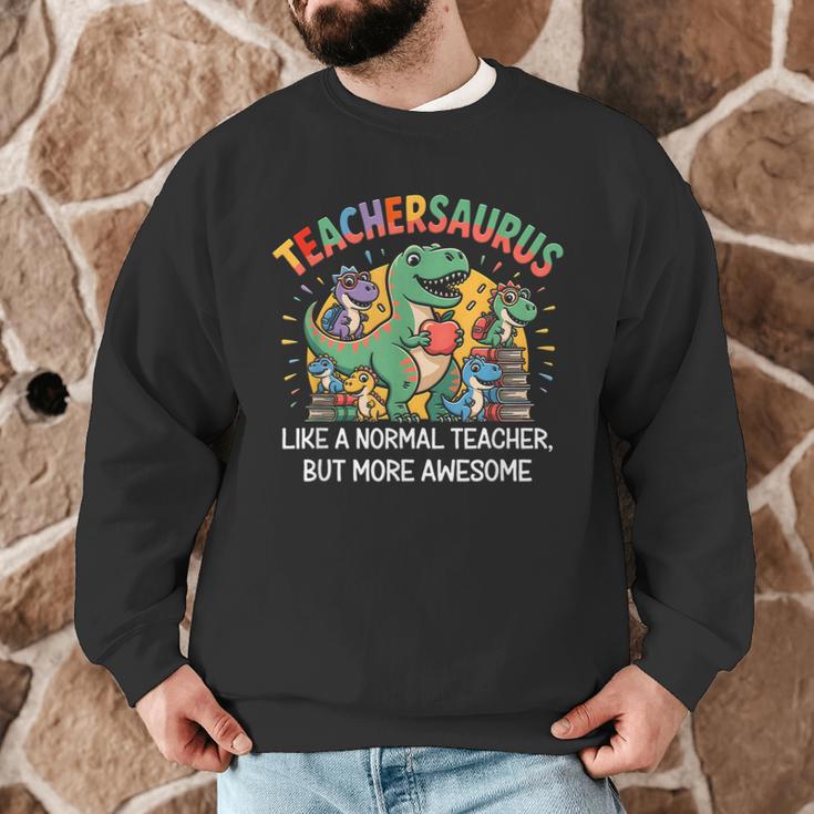 Dinosaurs Teachersaurus Like A Normal Teacher More Awesome Men Graphic Sweatshirt, novelty gifts, funny gifts Dinosaurs Teachersaurus Like A Normal Teacher More Awesome Men Graphic Sweatshirt, novelty gifts, funny gifts