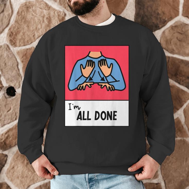 All Done Sped Teacher ASL Teacher Neurodiversity Hand Sign Men Graphic Sweatshirt, novelty gifts, funny gifts
