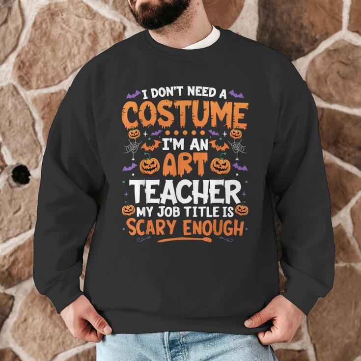 I Don't Need a Costume I'm An Art Teacher Retro Halloween Men Graphic Sweatshirt, novelty gifts, funny gifts