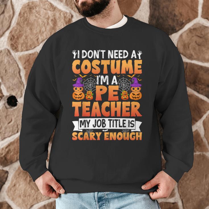 I Don't Need a Costume I'm a Pe Teacher Retro Halloween Men Graphic Sweatshirt, novelty gifts, funny gifts I Don't Need a Costume I'm a Pe Teacher Retro Halloween Men Graphic Sweatshirt, novelty gifts, funny gifts