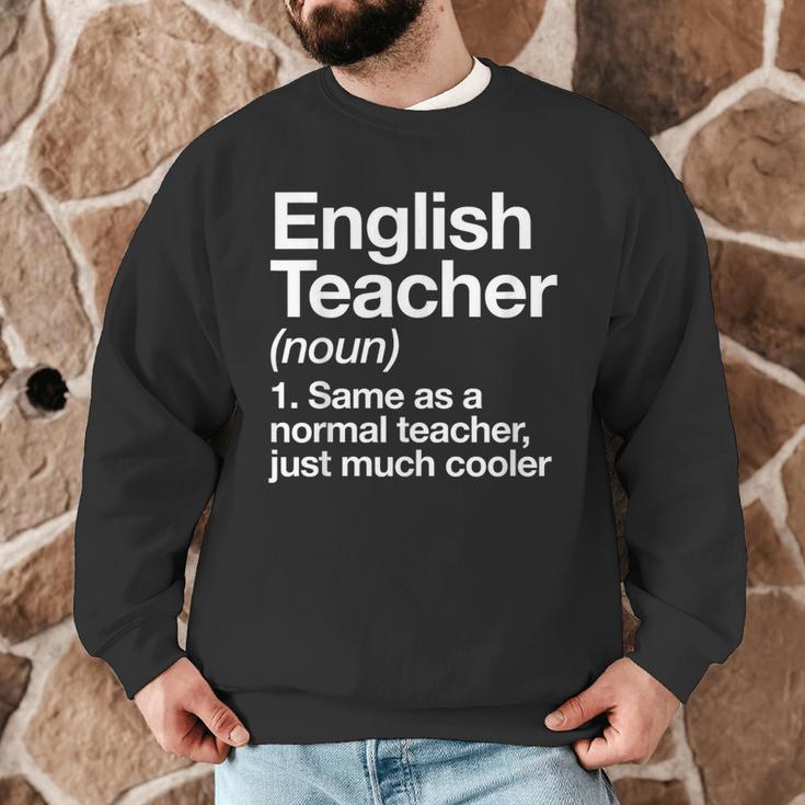 English Teacher Definition Back To School First Day Men Graphic Sweatshirt, novelty gifts, funny gifts