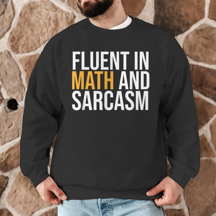 Fluent In Math And Sarcasm Teacher Men Graphic Sweatshirt, novelty gifts, funny gifts Fluent In Math And Sarcasm Teacher Men Graphic Sweatshirt, novelty gifts, funny gifts