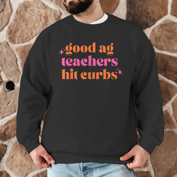 Good Ag Teachers Hit Curbs Teacher Apparel Men Graphic Sweatshirt, novelty gifts, funny gifts
