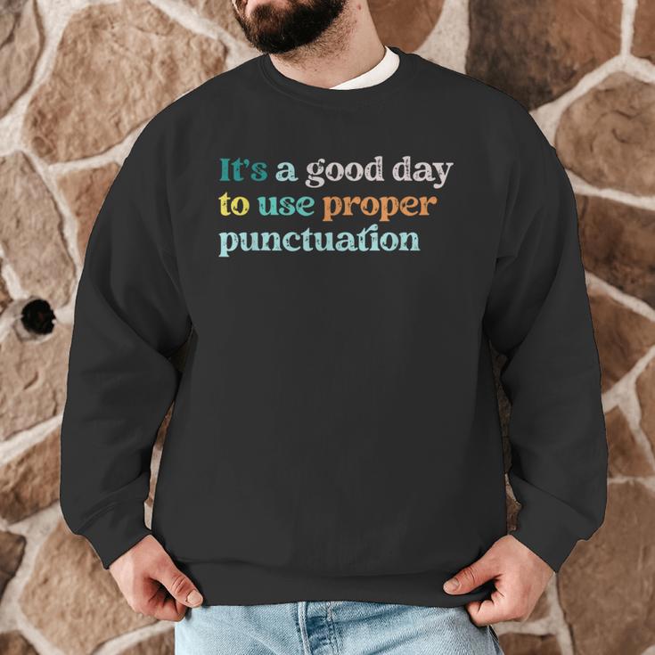 Grammar English Teacher It's a Good Day To Use Punctuation Men Graphic Sweatshirt, novelty gifts, funny gifts
