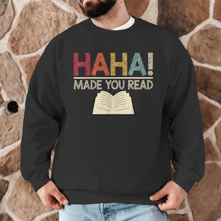 Ha Ha Made You Read Reading Teacher Teaching Men Graphic Sweatshirt, novelty gifts, funny gifts Ha Ha Made You Read Reading Teacher Teaching Men Graphic Sweatshirt, novelty gifts, funny gifts