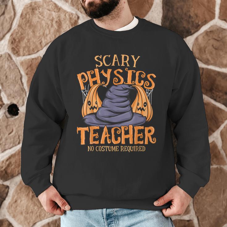 Halloween Scary Physics Teacher No Costume Required Women Men Graphic Sweatshirt, novelty gifts, funny gifts Halloween Scary Physics Teacher No Costume Required Women Men Graphic Sweatshirt, novelty gifts, funny gifts