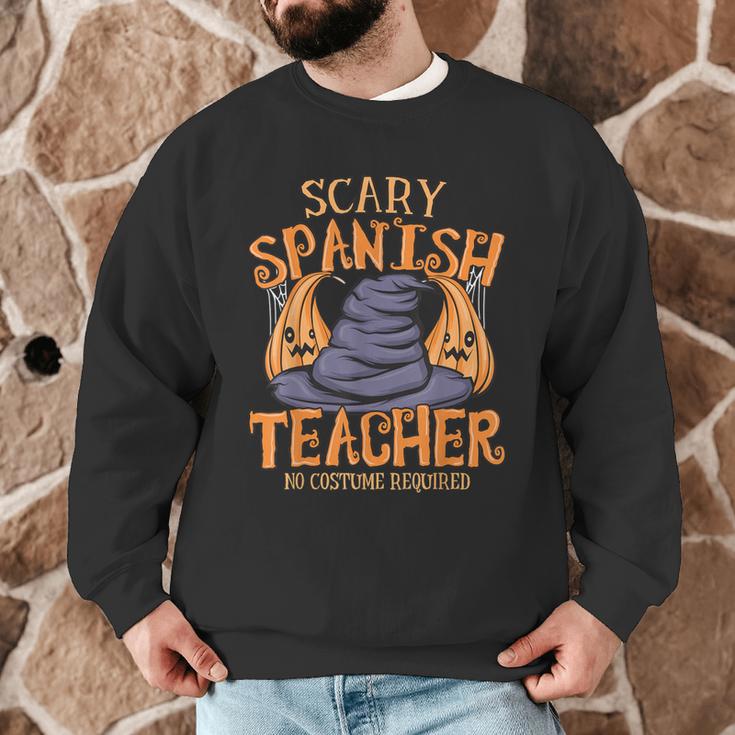 Halloween Scary Spanish Teacher No Costume Required For Men Women Men Graphic Sweatshirt, novelty gifts, funny gifts Halloween Scary Spanish Teacher No Costume Required For Men Women Men Graphic Sweatshirt, novelty gifts, funny gifts