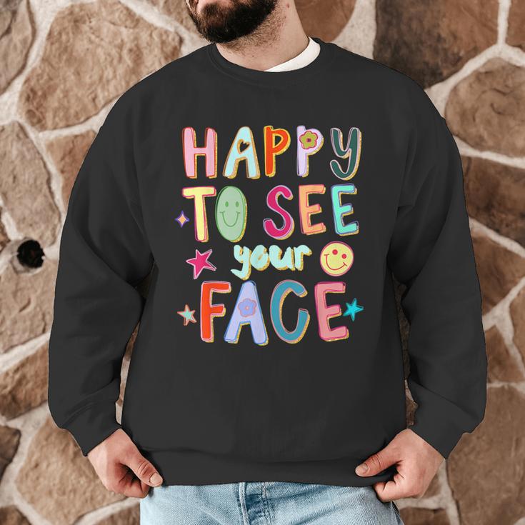 Happy To See Your Face Teacher Retro Back To School Men Graphic Sweatshirt, novelty gifts, funny gifts Happy To See Your Face Teacher Retro Back To School Men Graphic Sweatshirt, novelty gifts, funny gifts