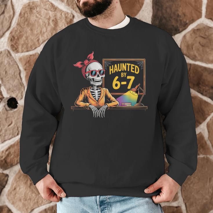 Haunted By 6-7 Teacher Halloween 67 Men Graphic Sweatshirt, novelty gifts, funny gifts Haunted By 6-7 Teacher Halloween 67 Men Graphic Sweatshirt, novelty gifts, funny gifts