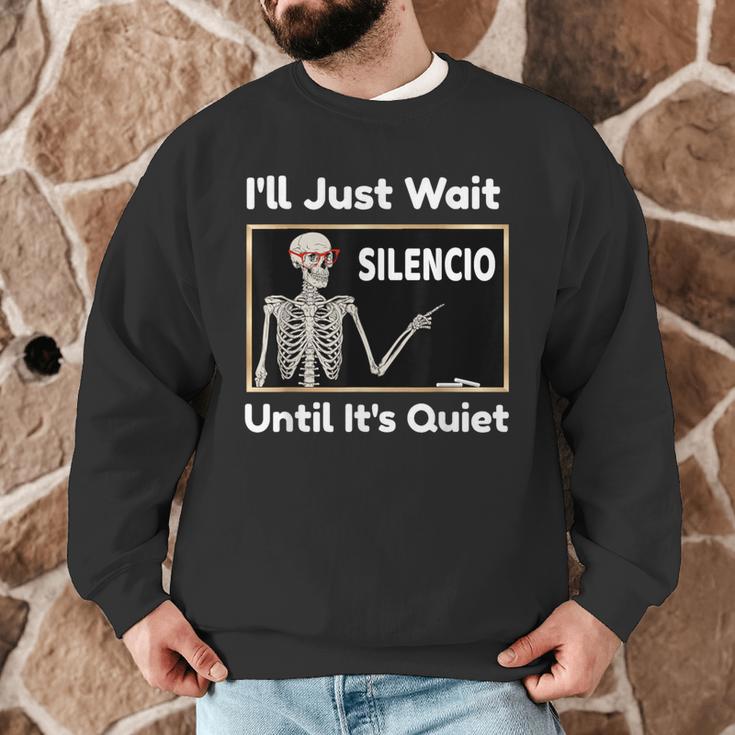 I'Ll Just Wait Until It's Quiet Spanish Teacher Halloween Men Women Kids Men Graphic Sweatshirt, novelty gifts, funny gifts