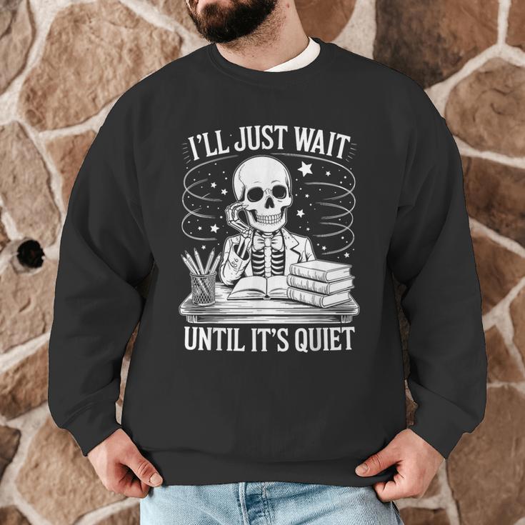 I'Ll Wait Until It's Quiet Tshirt Skeleton Teacher Halloween Men Graphic Sweatshirt, novelty gifts, funny gifts