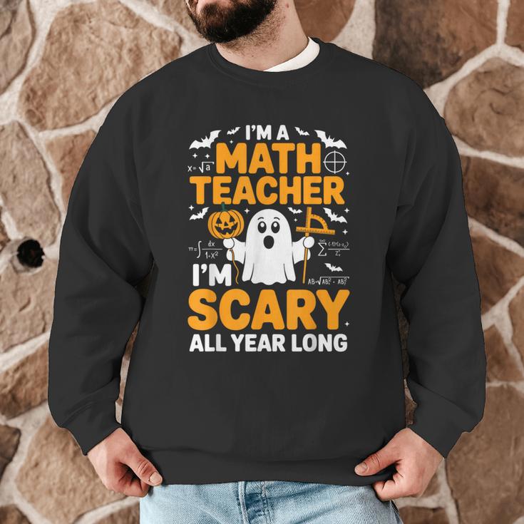 I'm A Math Teacher I'm Scary All Year Long Spooky Halloween Men Graphic Sweatshirt, novelty gifts, funny gifts I'm A Math Teacher I'm Scary All Year Long Spooky Halloween Men Graphic Sweatshirt, novelty gifts, funny gifts