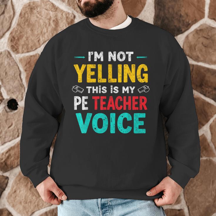 I’m Not Yelling This Is My PE School Teacher Voice I Teach Men Graphic Sweatshirt, novelty gifts, funny gifts I’m Not Yelling This Is My PE School Teacher Voice I Teach Men Graphic Sweatshirt, novelty gifts, funny gifts