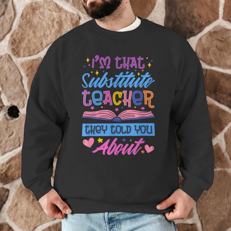 I'M That Substitute Teacher They Told Substitute Teacher Men Graphic Sweatshirt, novelty gifts, funny gifts I'M That Substitute Teacher They Told Substitute Teacher Men Graphic Sweatshirt, novelty gifts, funny gifts