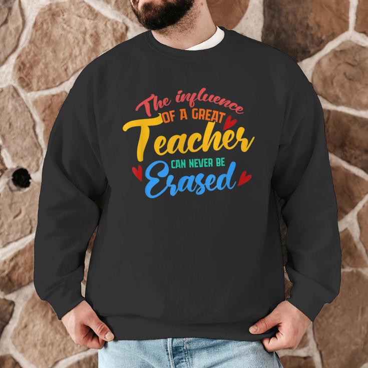 The Influence Of Great Teacher Can Never Be Erased School For Men Women Men Graphic Sweatshirt, novelty gifts, funny gifts The Influence Of Great Teacher Can Never Be Erased School For Men Women Men Graphic Sweatshirt, novelty gifts, funny gifts