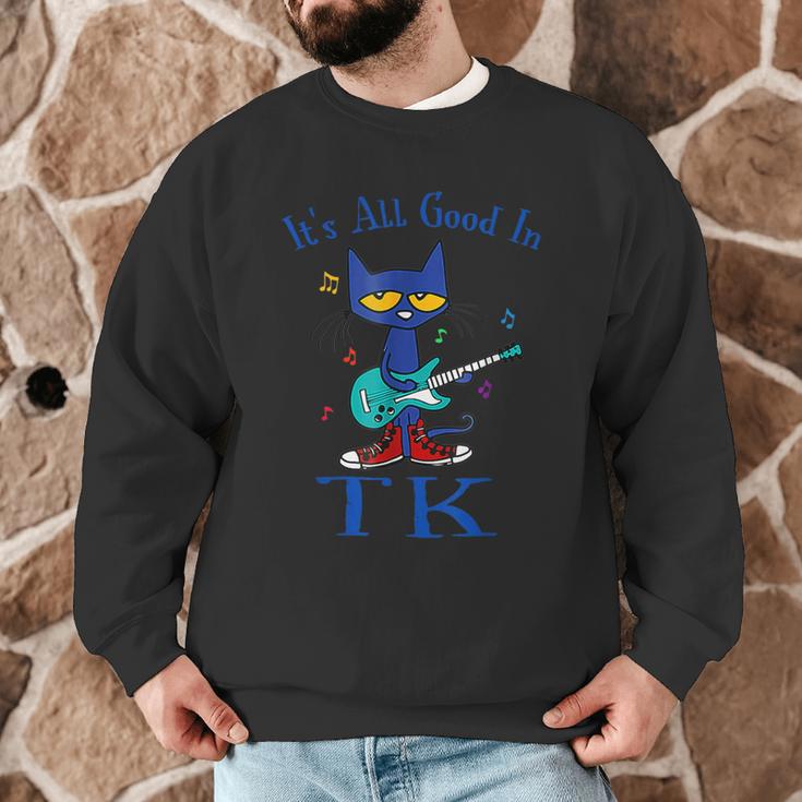 Its All Good In TK Cat Transitional Kindergarten Teacher Kid Men Graphic Sweatshirt, novelty gifts, funny gifts Its All Good In TK Cat Transitional Kindergarten Teacher Kid Men Graphic Sweatshirt, novelty gifts, funny gifts
