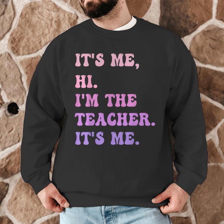 It's Me Hi I'm The TEACHER It's Me Teacher Educator Men Graphic Sweatshirt, novelty gifts, funny gifts