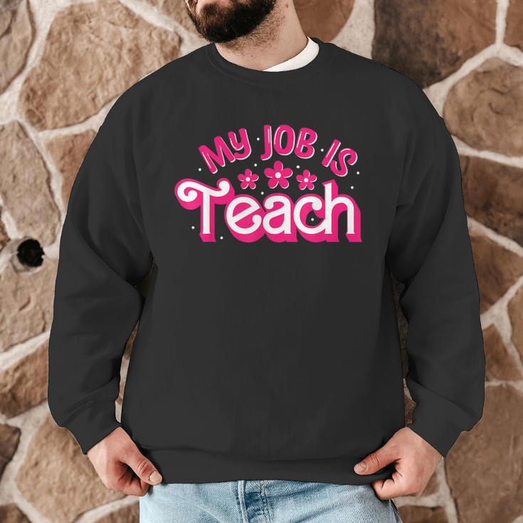 My Job Is Teach Pink Retro Female Teacher Life Women Men Graphic Sweatshirt, novelty gifts, funny gifts My Job Is Teach Pink Retro Female Teacher Life Women Men Graphic Sweatshirt, novelty gifts, funny gifts