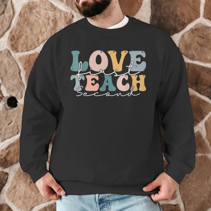 Love First Teach Second School Teacher Appreciation Men Graphic Sweatshirt, novelty gifts, funny gifts
