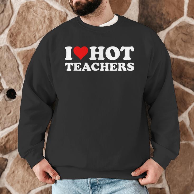 I Love Hot Teachers Men Graphic Sweatshirt, novelty gifts, funny gifts