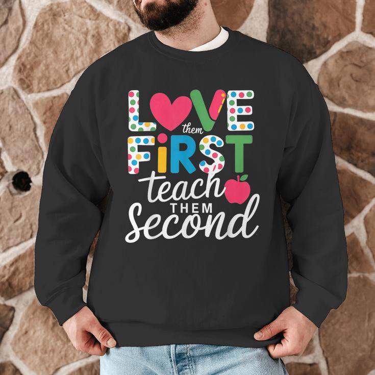Love Them First Teach Them Second Teacher Student Love Quote Men Graphic Sweatshirt, novelty gifts, funny gifts Love Them First Teach Them Second Teacher Student Love Quote Men Graphic Sweatshirt, novelty gifts, funny gifts