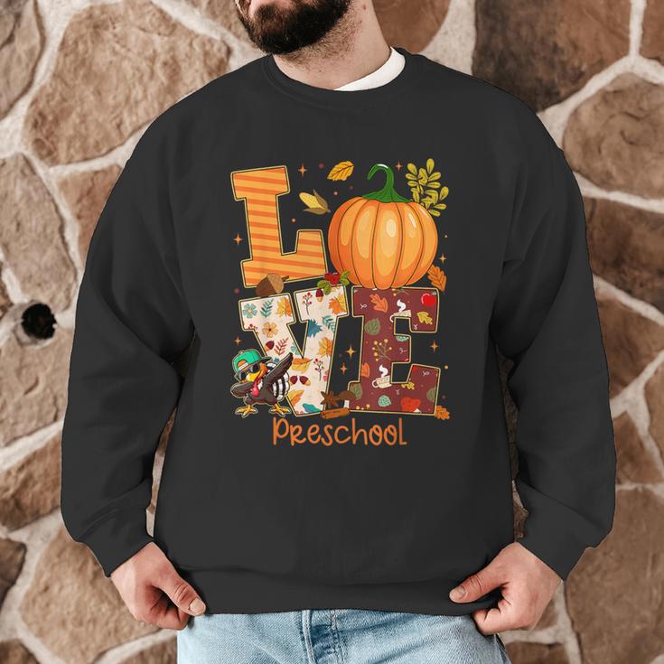 Love Preschool Teacher Turkey Thanksgiving Autumn Fall Men Graphic Sweatshirt, novelty gifts, funny gifts