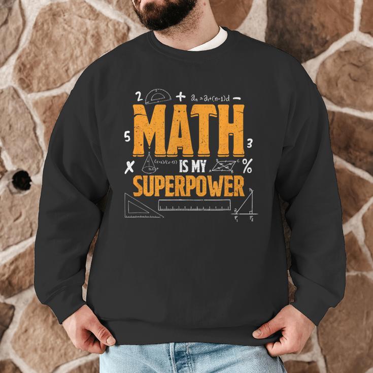 Math Is My Superpower Math Teacher Student Men Graphic Sweatshirt, novelty gifts, funny gifts Math Is My Superpower Math Teacher Student Men Graphic Sweatshirt, novelty gifts, funny gifts