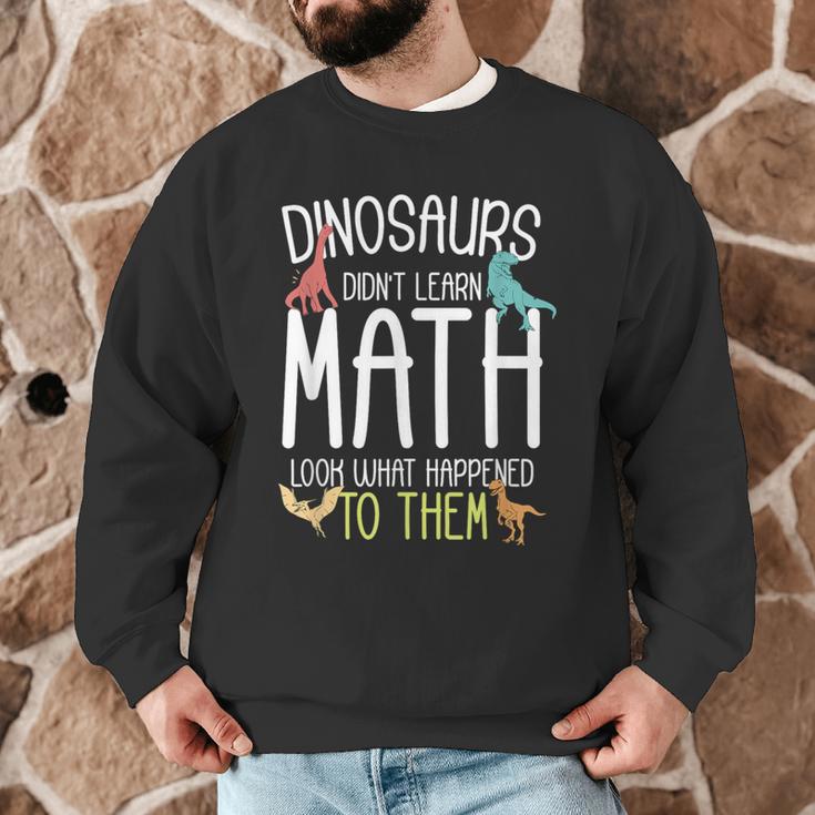Math Teacher Dinosaurs Didn't Learn Math Mathematics Men Graphic Sweatshirt, novelty gifts, funny gifts Math Teacher Dinosaurs Didn't Learn Math Mathematics Men Graphic Sweatshirt, novelty gifts, funny gifts