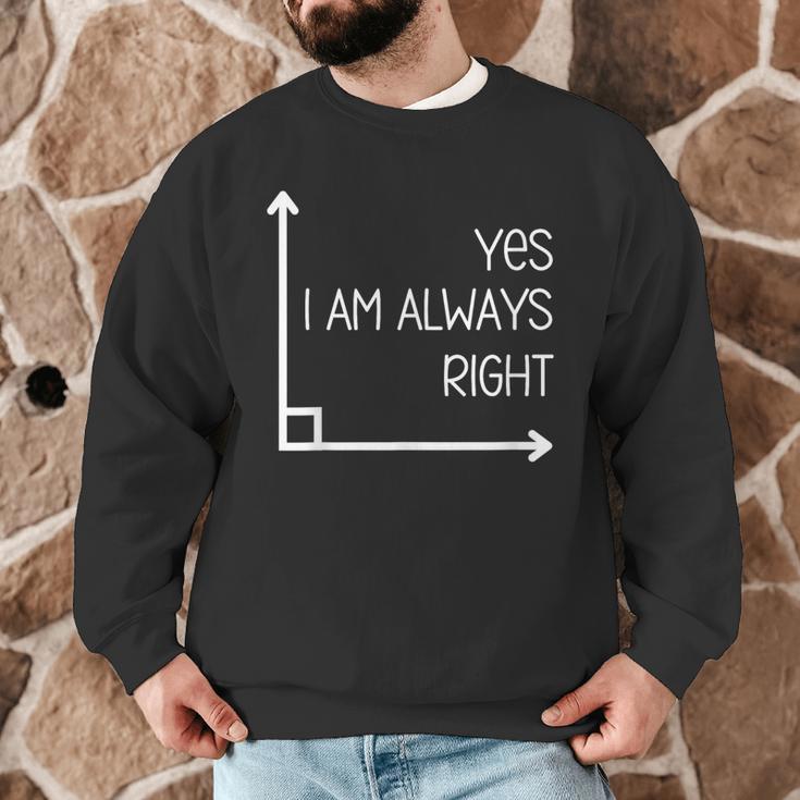 Math Teacher Geometry Angle Pun I'm Yes Always Right Men Graphic Sweatshirt, novelty gifts, funny gifts Math Teacher Geometry Angle Pun I'm Yes Always Right Men Graphic Sweatshirt, novelty gifts, funny gifts