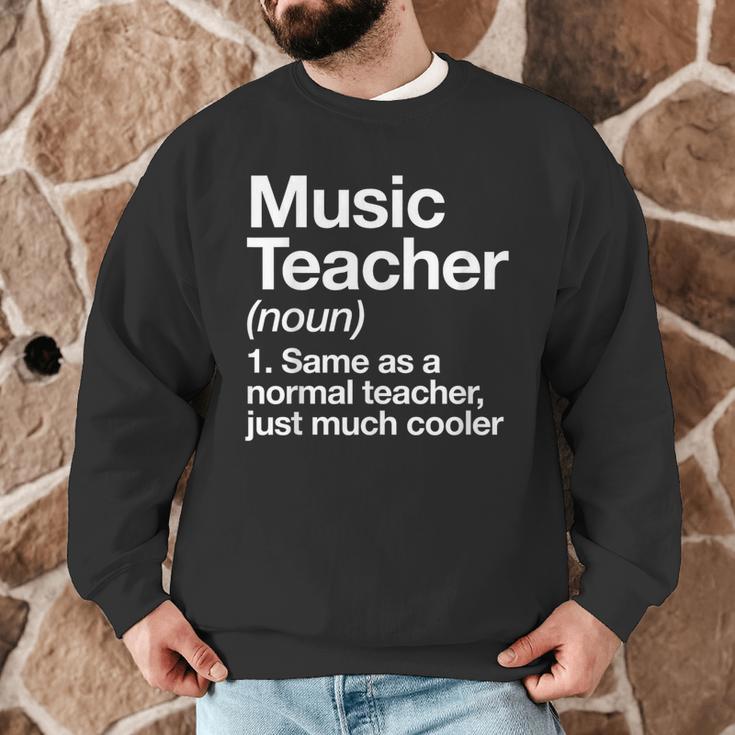 Music Teacher Definition Back To School First Day Men Graphic Sweatshirt, novelty gifts, funny gifts