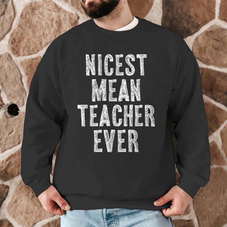 Nicest Mean Teacher Ever Teacher For Men Women Men Graphic Sweatshirt, novelty gifts, funny gifts