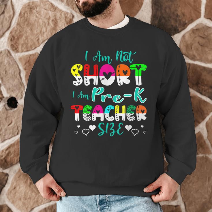 I Am Not Short I Am Pre-K Teacher Size Teacher For Men Women Kids Men Graphic Sweatshirt, novelty gifts, funny gifts I Am Not Short I Am Pre-K Teacher Size Teacher For Men Women Kids Men Graphic Sweatshirt, novelty gifts, funny gifts