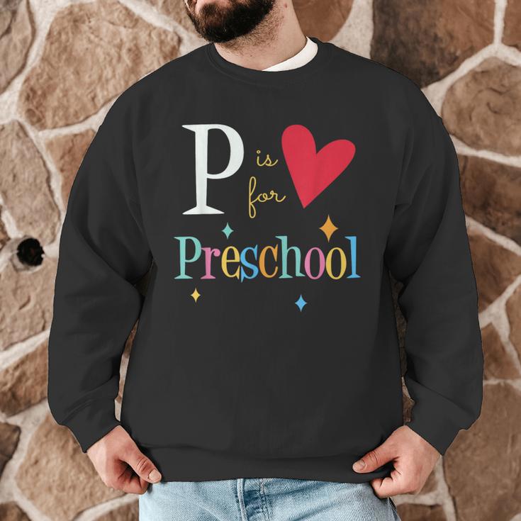 P Is For Preschool Teacher Student Back To School Men Graphic Sweatshirt, novelty gifts, funny gifts P Is For Preschool Teacher Student Back To School Men Graphic Sweatshirt, novelty gifts, funny gifts