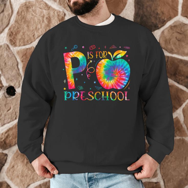 P Is For Preschool Tie Dye Back To School Teacher Men Women Girls Kids Men Graphic Sweatshirt, novelty gifts, funny gifts P Is For Preschool Tie Dye Back To School Teacher Men Women Girls Kids Men Graphic Sweatshirt, novelty gifts, funny gifts